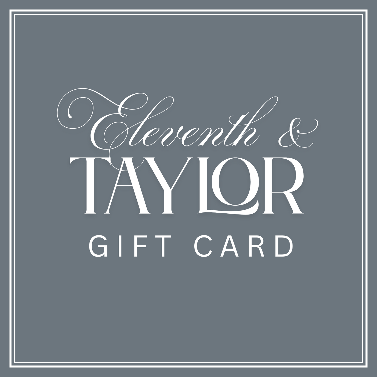 Eleventh and Taylor Gift Card